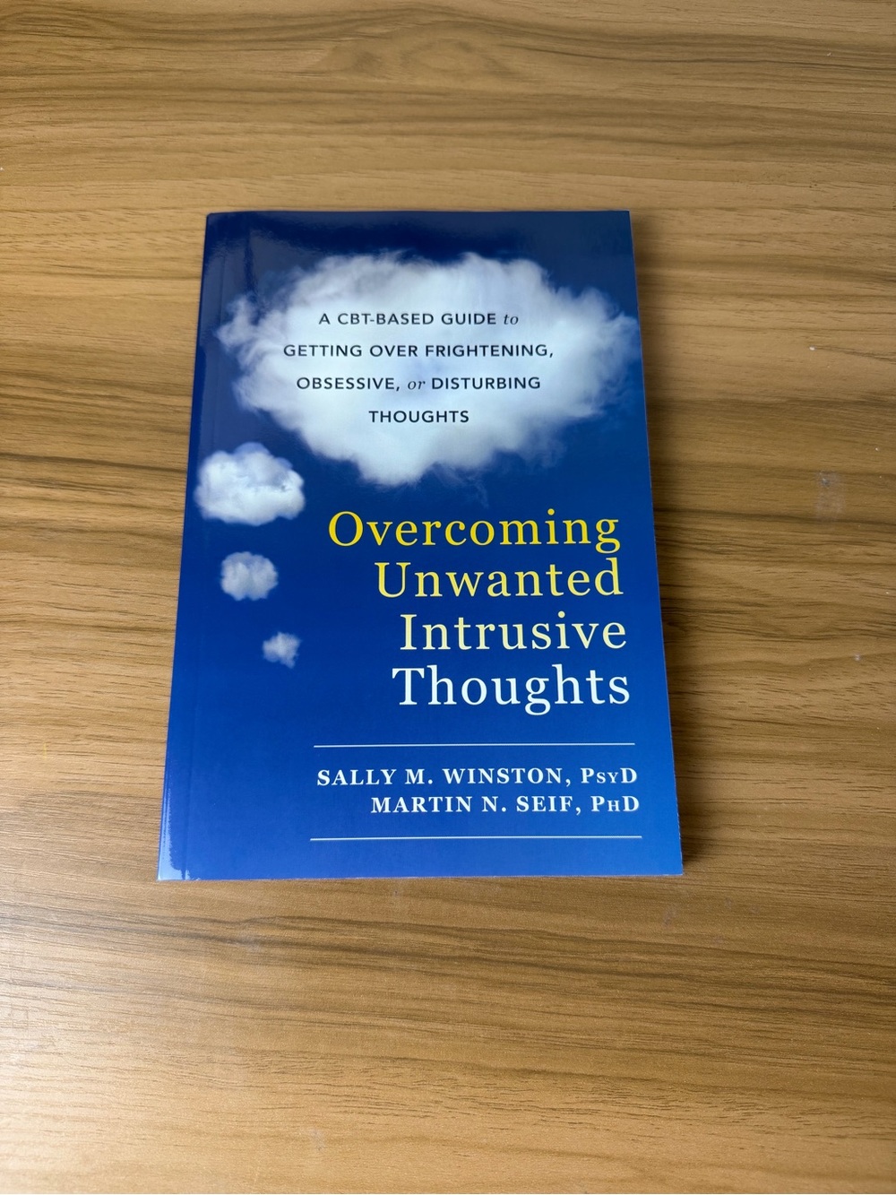 Overcoming Unwanted Intrusive Thoughts CBT Self Help Paperback Winston Seif